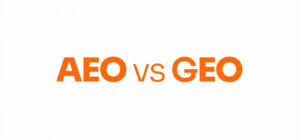 What Is AEO vs GEO
